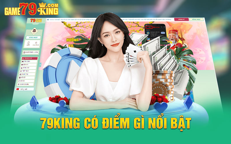 79king có điểm gì nổi bật