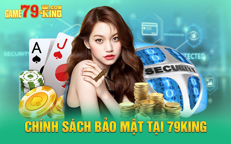 Chính sách bảo mật tại 79king