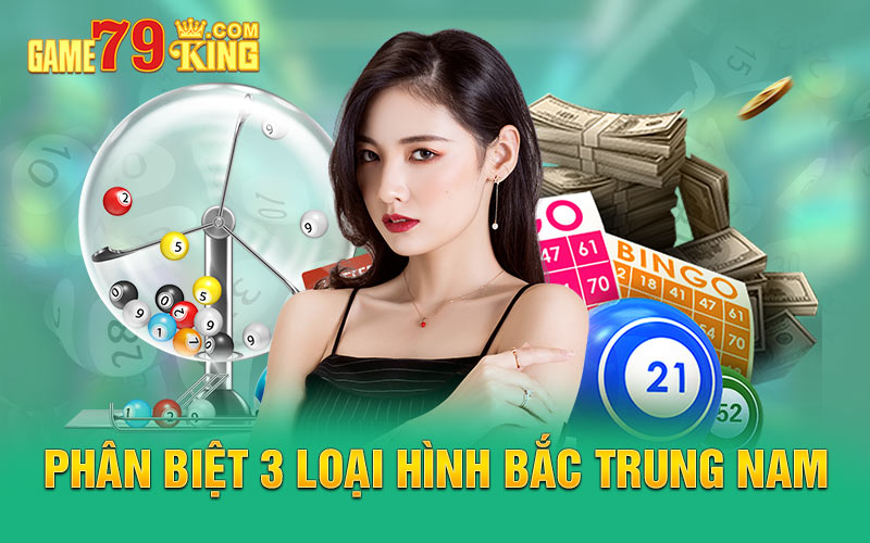 Phân biệt 3 loại hình Bắc Trung Nam