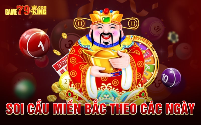 Soi cầu miền Bắc theo các ngày 