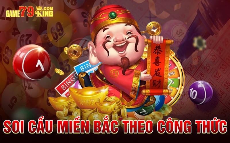 Soi cầu miền Bắc theo công thức