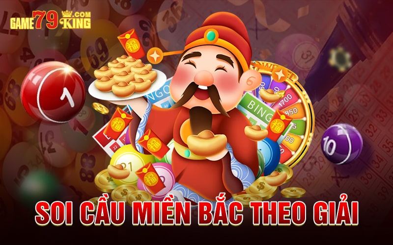 Soi cầu miền Bắc theo giải