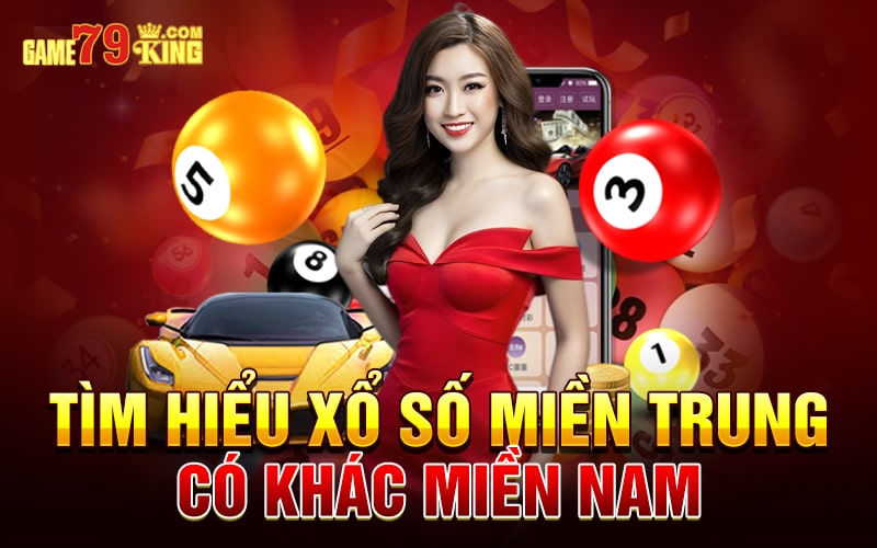 Tìm hiểu xổ số miền Trung có khác miền Nam