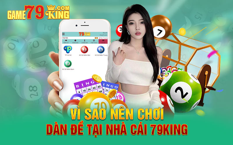 Vì sao nên chơi dàn đề tại nhà cái 79King