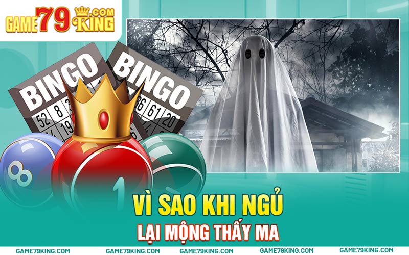 Vì sao khi ngủ lại mộng thấy ma