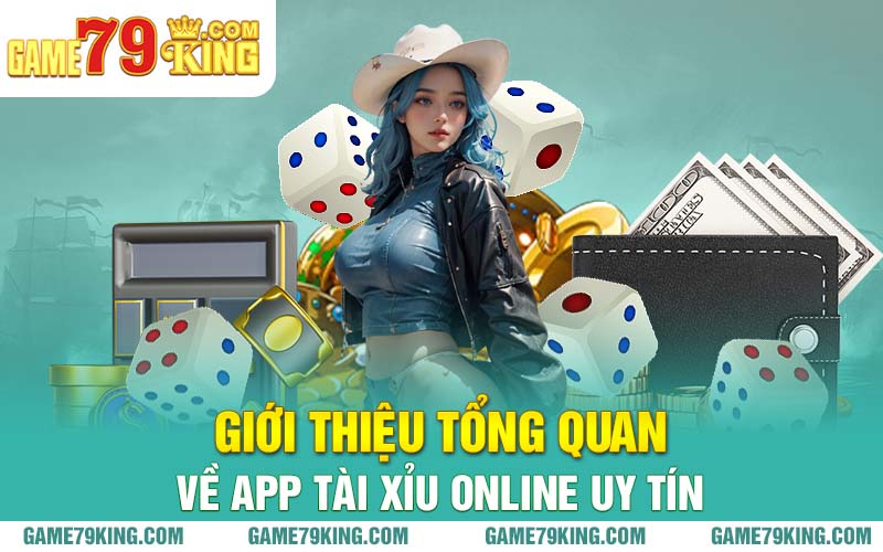 Giới thiệu tổng quan về app tài xỉu online uy tín